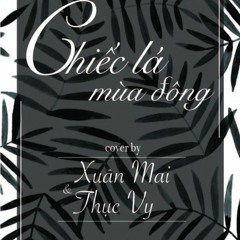Chiếc lá mùa đông < cover by me & my mom>