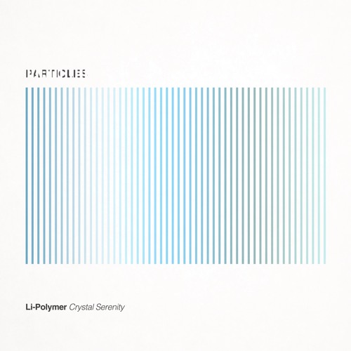 Li-Polymer - Crystal Serenity (Original Mix)