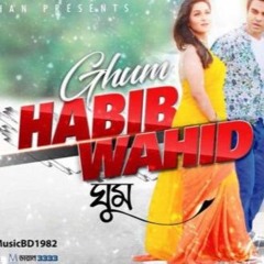 Ghum  By Habib Wahid