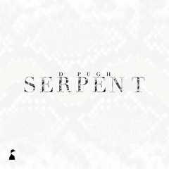 "Serpent" x D Pugh (prod. by Jeremy Thomas)