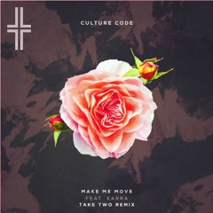Culture Code - Make Me Move Feat. Karra (Take Two Remix)