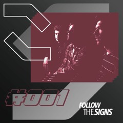 Follow the Signs #001