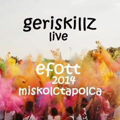 Geriskillz | EFOTT2014 | Live