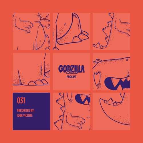 Igor Vicente - Godzilla Disco Podcast #031