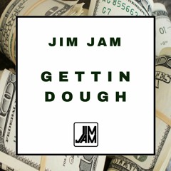 Gettin Dough (Original Mix)[FREE DL]
