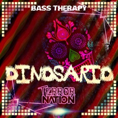 Bass Therapy - Dinosario (Original Mix) [Terror Nation Exclusive]