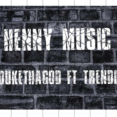 DukeThaGod Ft Trendi - Henny Music