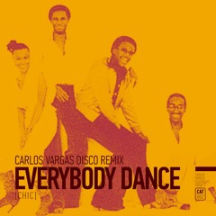 Chic - Everybody Dance (Carlos Vargas Disco Mix)