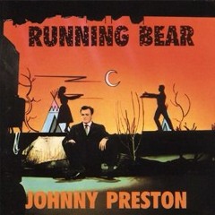 Running Bear - (Johnny Preston, The Guess Who) - Cover