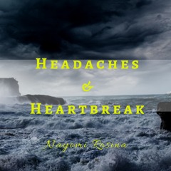 Nayomi Rosina- Headaches & Heartbreak (Prod by Dr. Rick Boswell)