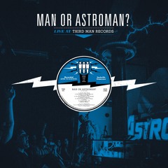 Man... or Astro-Man? - Antimatter Man