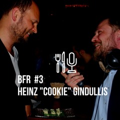 BFR #3 - Heinz "Cookie" Gindullis