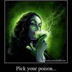 PICK YOUR POISON