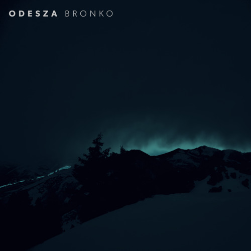 ODESZA - BRONKO (Unreleased  Trap)