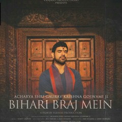 Bihari Braj Mein OFFICIAL VIDEO by Acharya Shri Gaurav Krishna Goswamiji.m4a