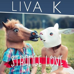 Liva K - Strange Love (Radio Edit)