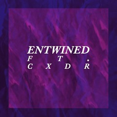 Entwined (ft. cxdr)