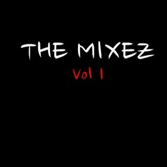 The Mixez Vol 1