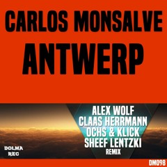 Carlos Monsalve - Antwerp (Alex Wolf & Claas Herrmann Remix)- Preview Cut [OUT NOW ON DOLMA REC.]