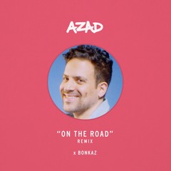 Bonkaz - On The Road (Azad freestyle)