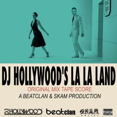 DJ Hollywood | La La Land Mixtape