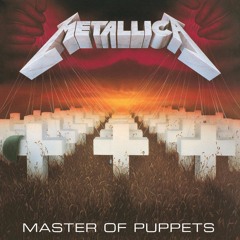 Metallica - Master Of Puppets - Full Guitar Cover