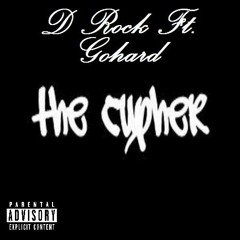 D Rock Ft Gohard - The Cypher Part 1
