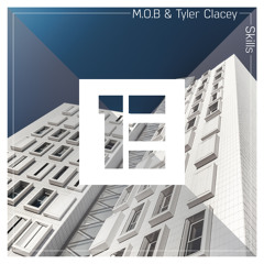 M.O.B & Tyler Clacey - Skills