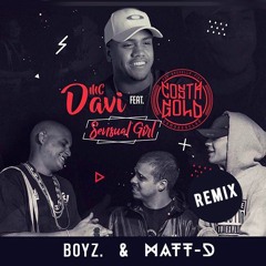 MC Davi Part Costa Gold - Sensual Girl (BOYZ. & MATT-D Remix)