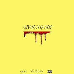 Menace - Around Me (Prod. by The Martianz)