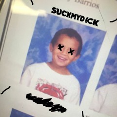 SUCKMYD!CK (prod. Paris) lmaoo