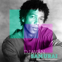 Djavan - Samurai  (#BrasilGoodVibes)