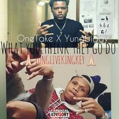 OneTake x Yung Biggy x What you think they gone do