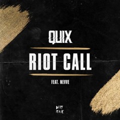 Quix - Riot Call (Loyer Remix)