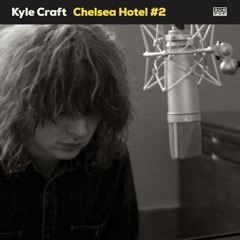Kyle Craft - Chelsea Hotel #2