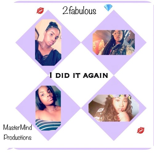 2Fabulous - I did it again [Prod. DJ Ace]