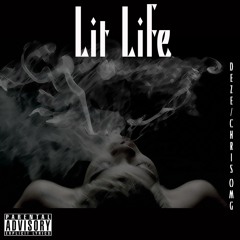 Lit Life (Feat. Chris OMG)