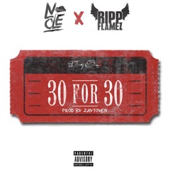 30 For 30 Ft. Ripp Flamez (prod. By Zaytoven)