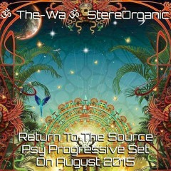 Return To The Source - Psy Progressive Set on August, 2015