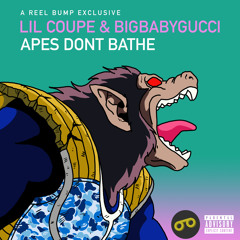 Lil Coupe & BIGBABYGUCCI - Apes Don't Bathe *REEL BUMP EXCLUSIVE*