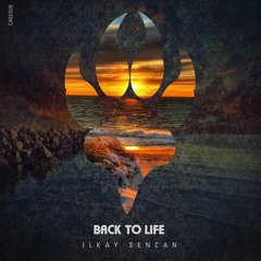 Ilkay Sencan - Back to Life