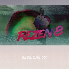 REZEN8 SESSIONS 001