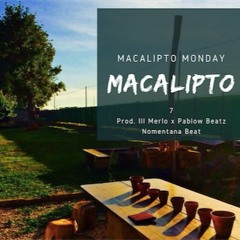 Macalipto Monday #7 - Nomentana [prod. ILLMERLOxPBLWBTZ]