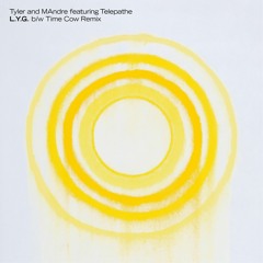 Tyler And MAndre Ft. Telepathe - L.Y.G.(Time Cow Remix)