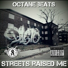 STREETS RAISED ME