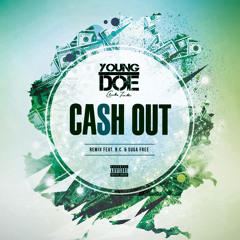 Cash Out (remix) f/ BC & Suga Free