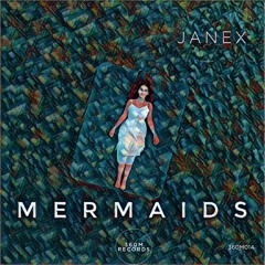 JANEX - Mermaids