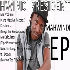 Hwindi Prezident - Ma Problem (Cure Massive Records)