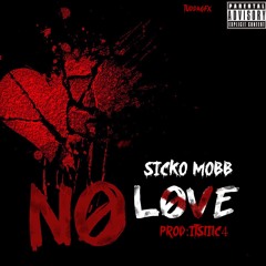 Sicko Mobb - No Love (Prod. itslilc4)