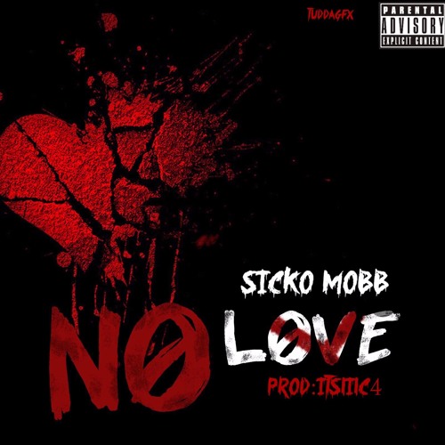 Sicko Mobb - No Love (Prod. itslilc4)